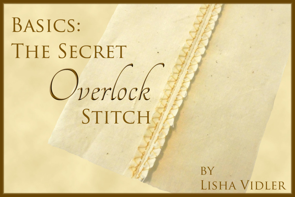 Basics The Secret Overlock Stitch Yesterday's Thimble