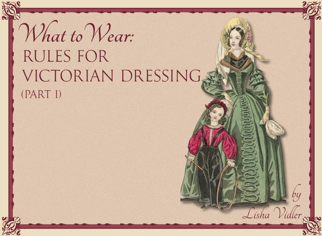 Rules for Victorian Dressing, Part I