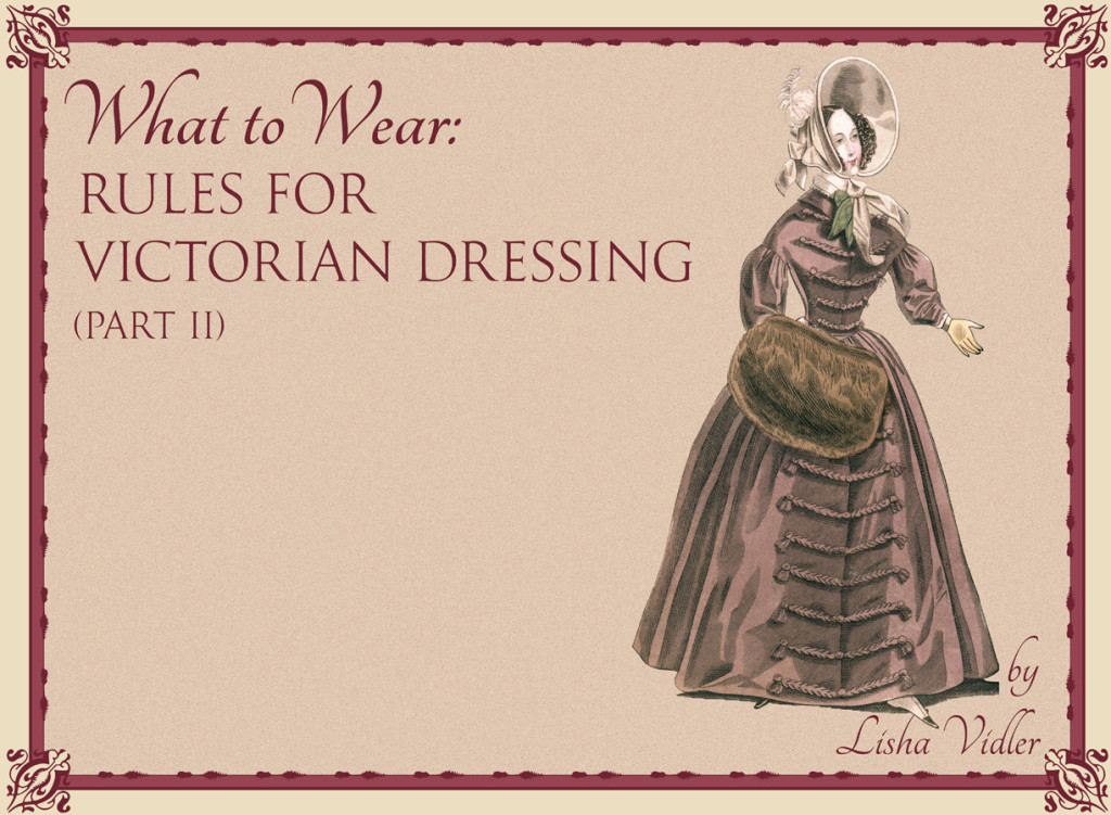 Rules for Victorian Dressing, Part II