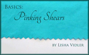 Basics: Pinking Shears