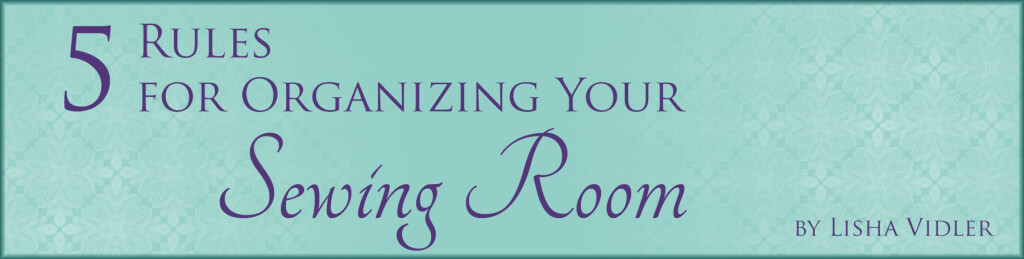 Organizing Your Sewing Room